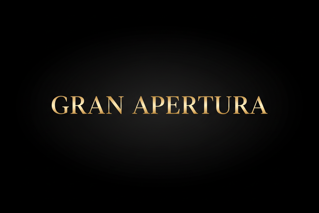 GRAN APERTURA